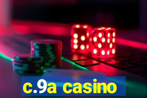 c.9a casino